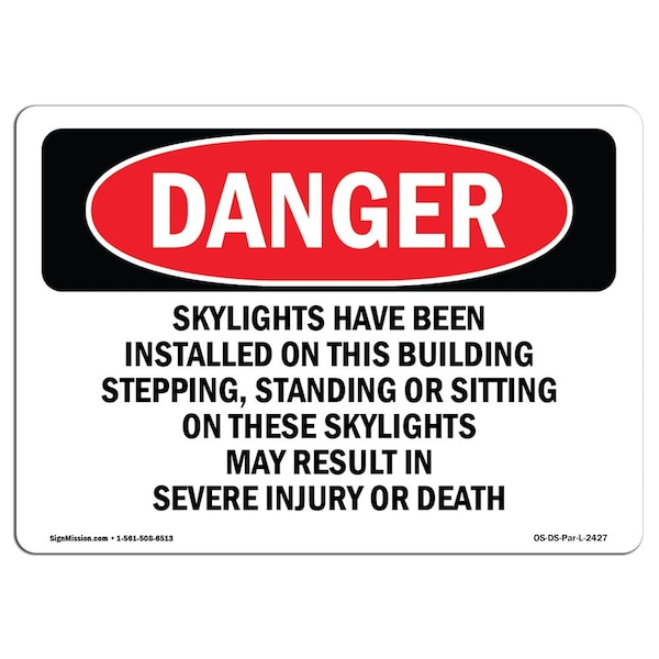 Signmission OSHA Sign, 7" Height, Rigid Plastic, Skylights Have Been Installed On This Building, Landscape OS-DS-P-710-L-2427 - main